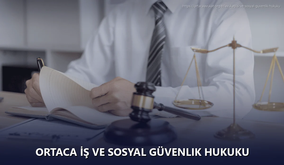 Ortaca İş ve Sosyal Güvenlik Hukuku
