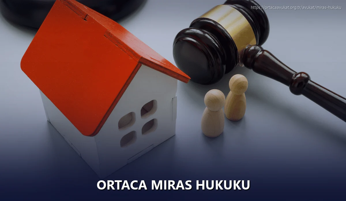 Ortaca Miras Hukuku
