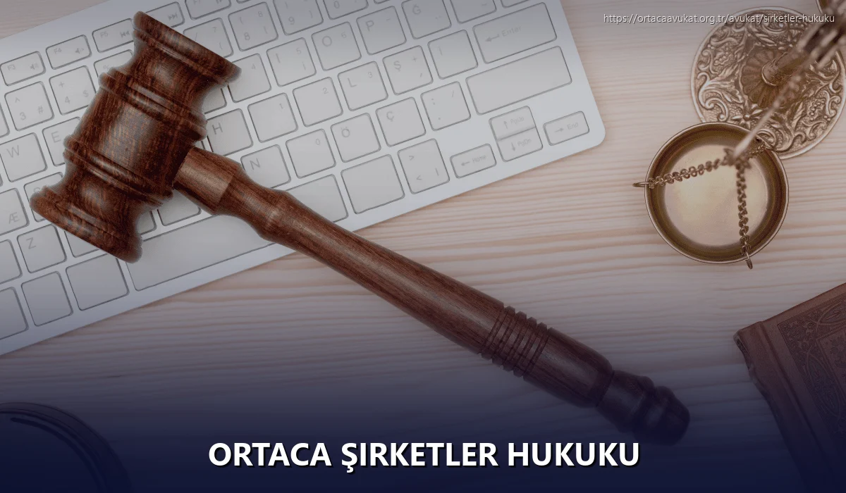 Ortaca Şirketler Hukuku