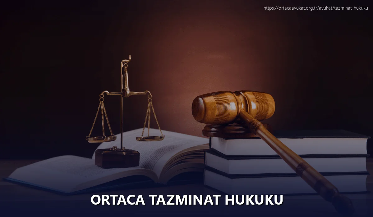 Ortaca Tazminat Hukuku