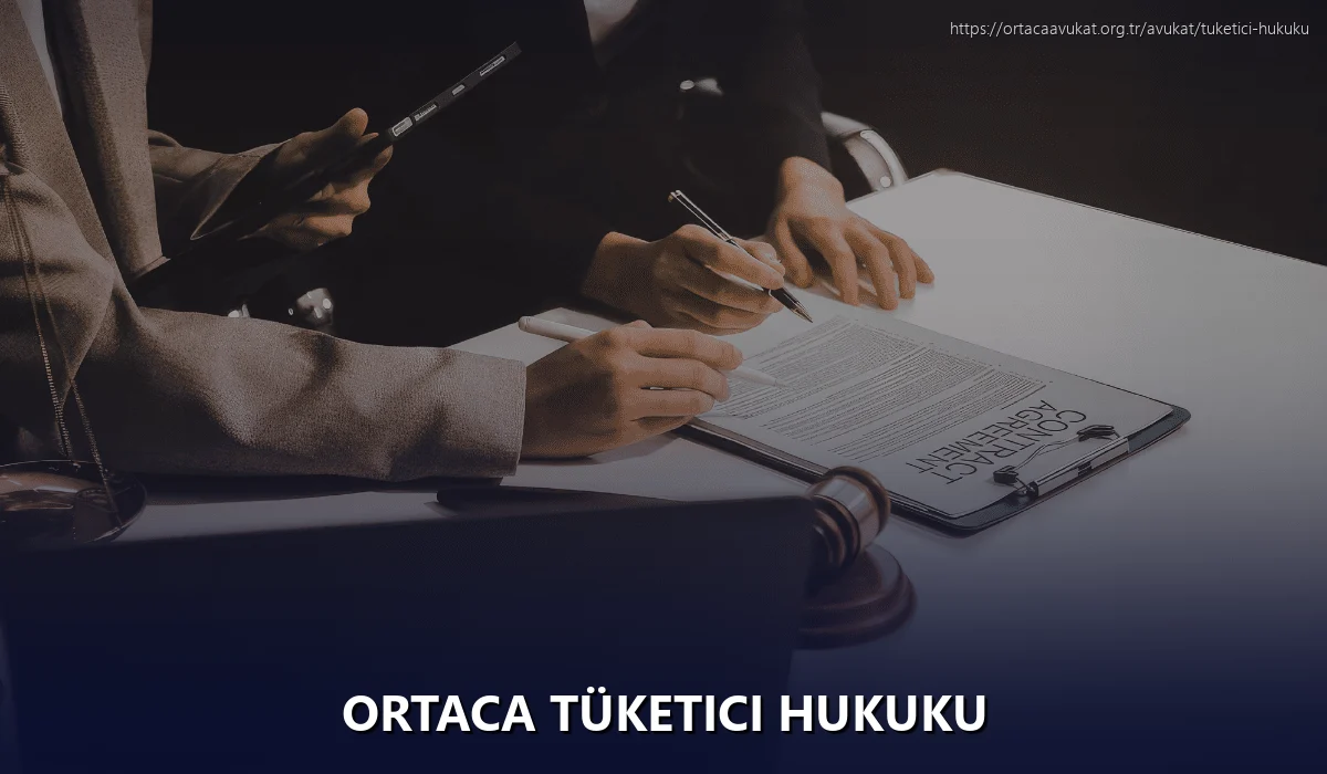 Ortaca Tüketici Hukuku